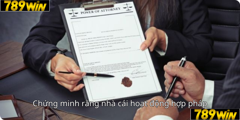 Chứng minh rằng nhà cái hoạt động hợp pháp